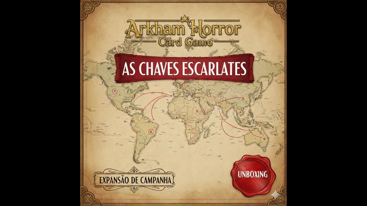 O MAPA DA AVENTURA!!! ARKHAM HORROR CARD GAME - AS CHAVES ESCARLATES - EXPANSÃO DE CAMPANHA
