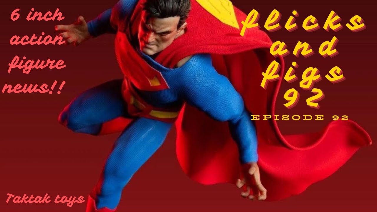 Flicks and Figs 92 6 inch action figure news! #mezcoone12 #superman #starwarstheblackseries #6inch 
