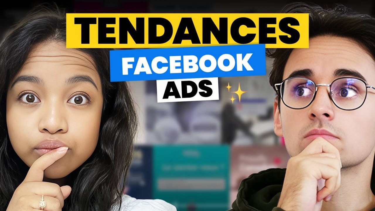 Les nouvelles tendances créatives Facebook Ads de 2025
