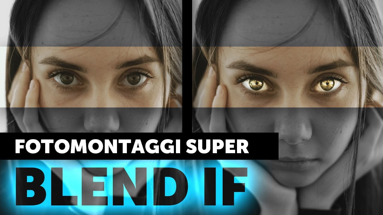 Il Segreto per Fotoritocchi Incredibili con Fondi se (blend if) di Photoshop