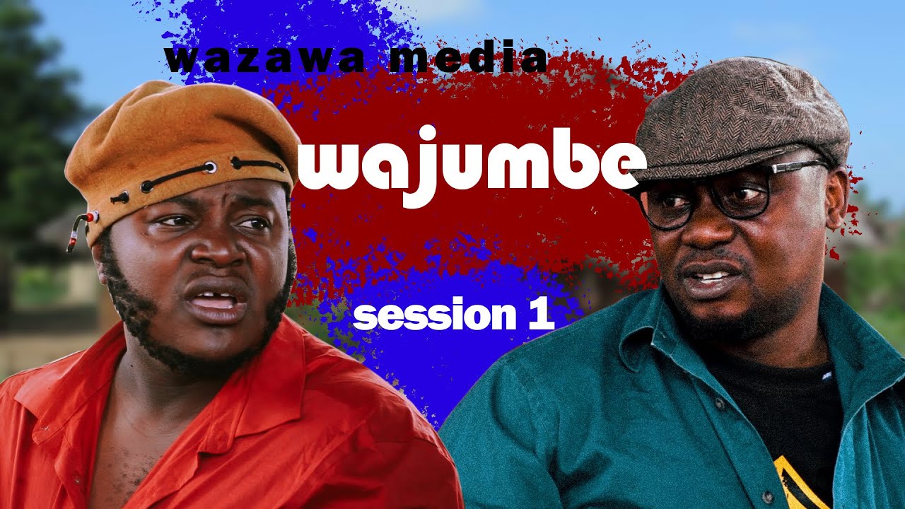 WAJUMBE---- session 1