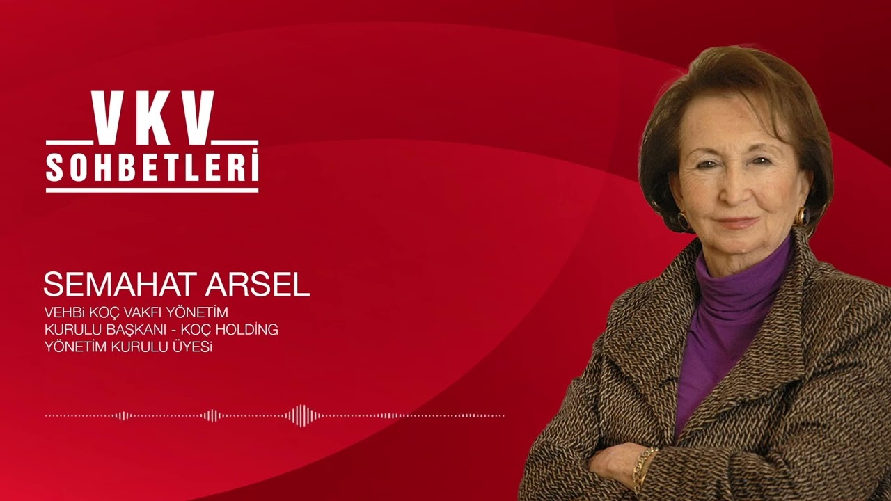 VKV Sohbetleri - Semahat Arsel