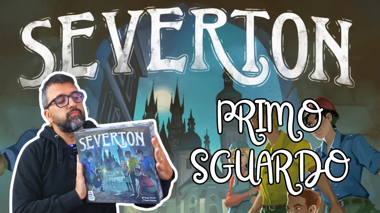 Severton, il nuovo gioco collaborativo di Vlaada Chvatil! Unboxing e Primo Sguardo