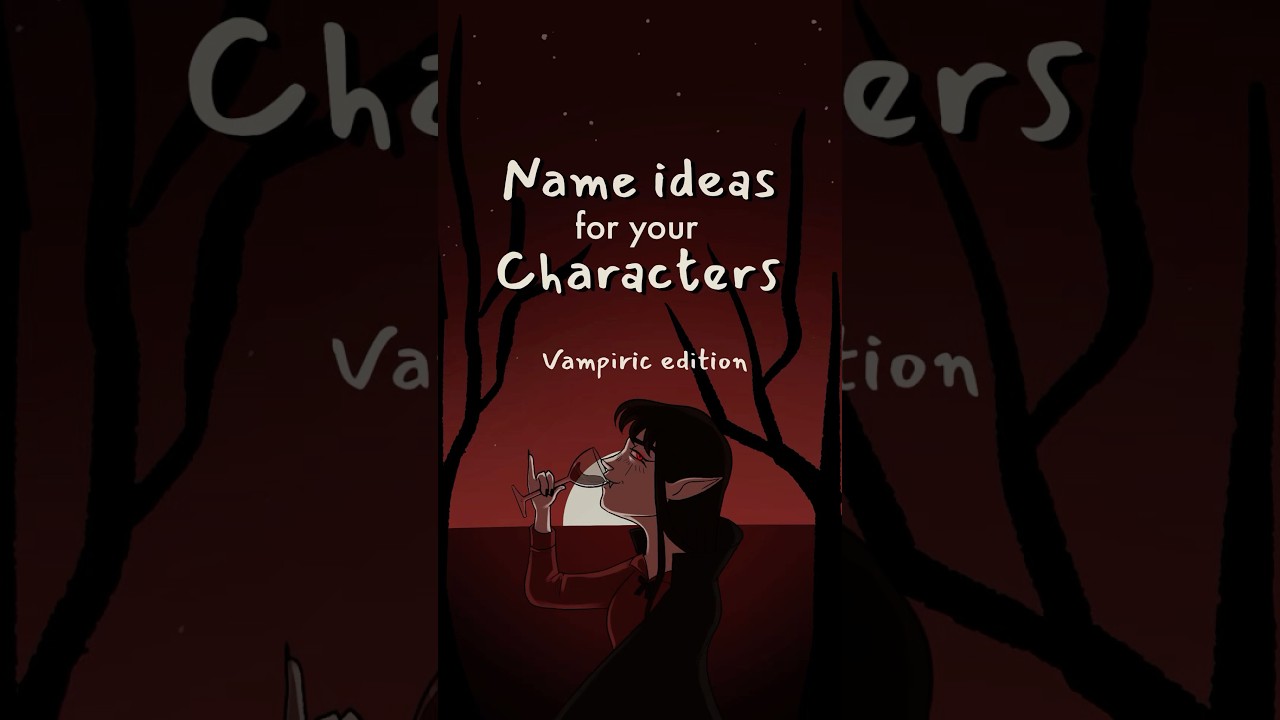 name ideas for your characters: vampiric edition 🧛🏻&zwj;♀️#writing #originalcharacter #oc #ocs #art
