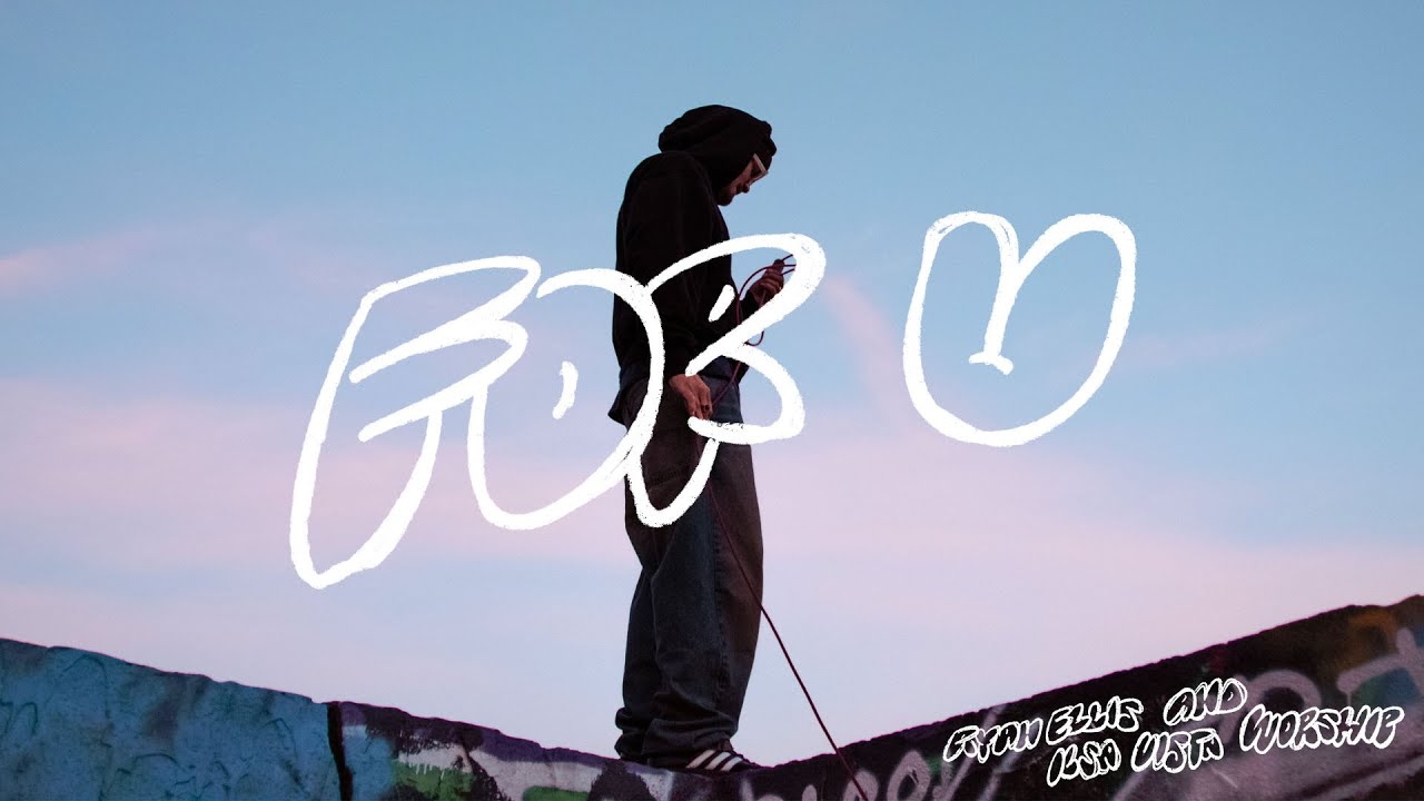 Isla Vista Worship x Ryan Ellis - FOR U (Official Music Video)