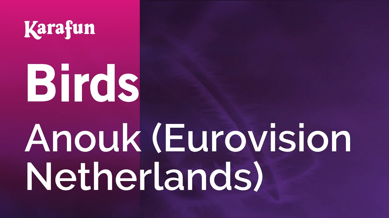 Birds (SLIST) - Anouk | Karaoke Version | KaraFun