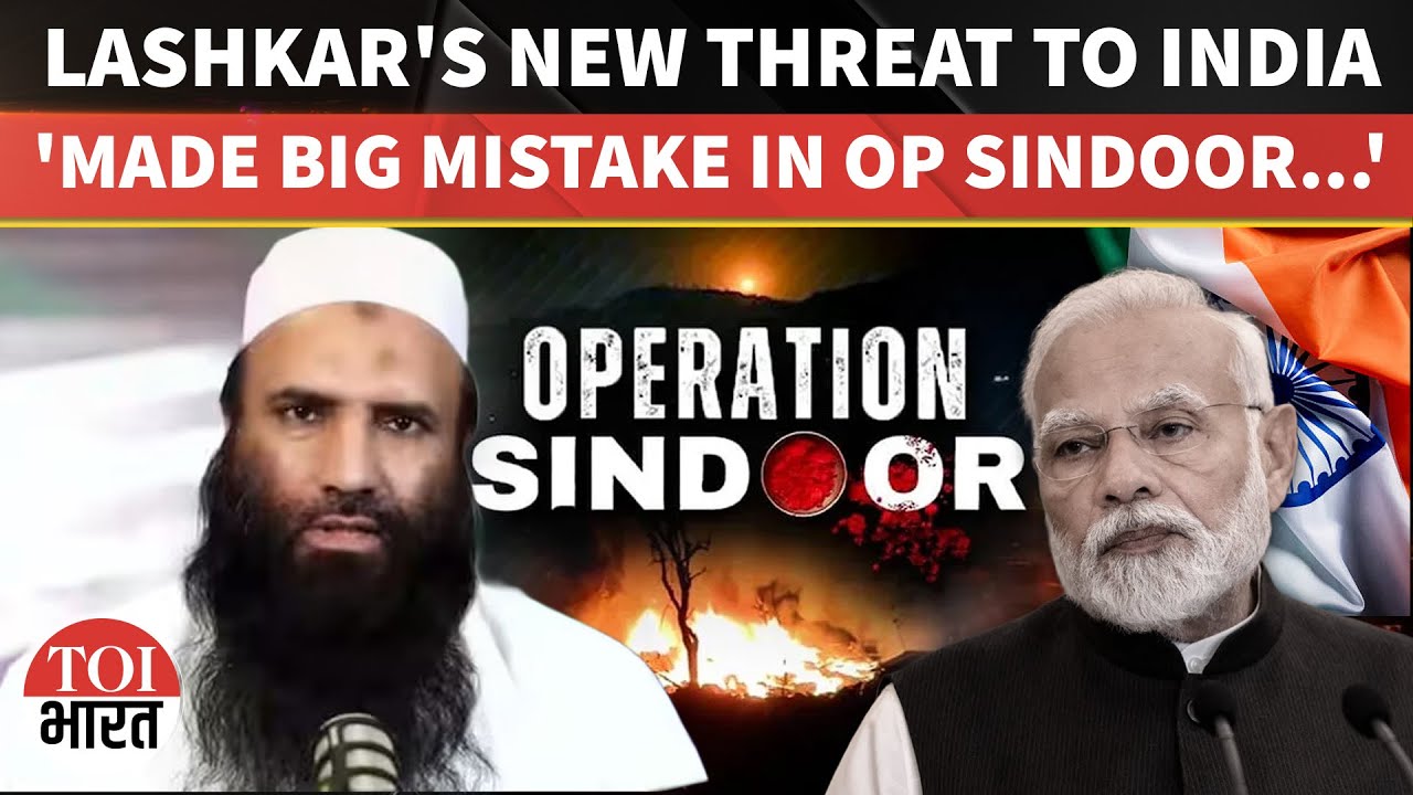 India Hitting Terror Camps in Op Sindoor A Big Mistake: LeT Deputy Chief Issues New Kashmir Threat