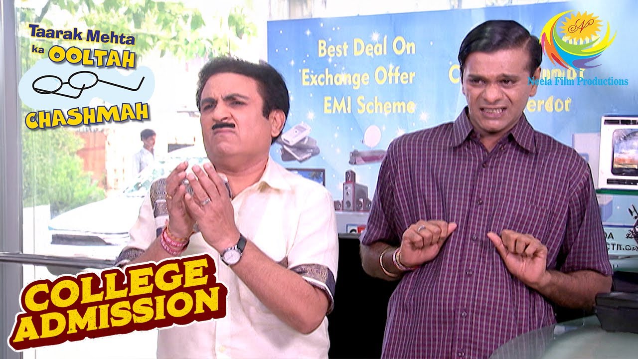क्यों आया Jetha को Bagha और Bawri पर गुस्सा? | Taarak Mehta Ka Ooltah Chashmah | College Admission