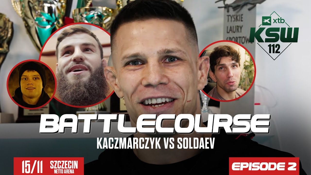 KSW Battlecourse: Held, Zi&oacute;łkowski, Kaczmarczyk, Soldaev - Odcinek 2 przed XTB KSW 112 w Szczecinie