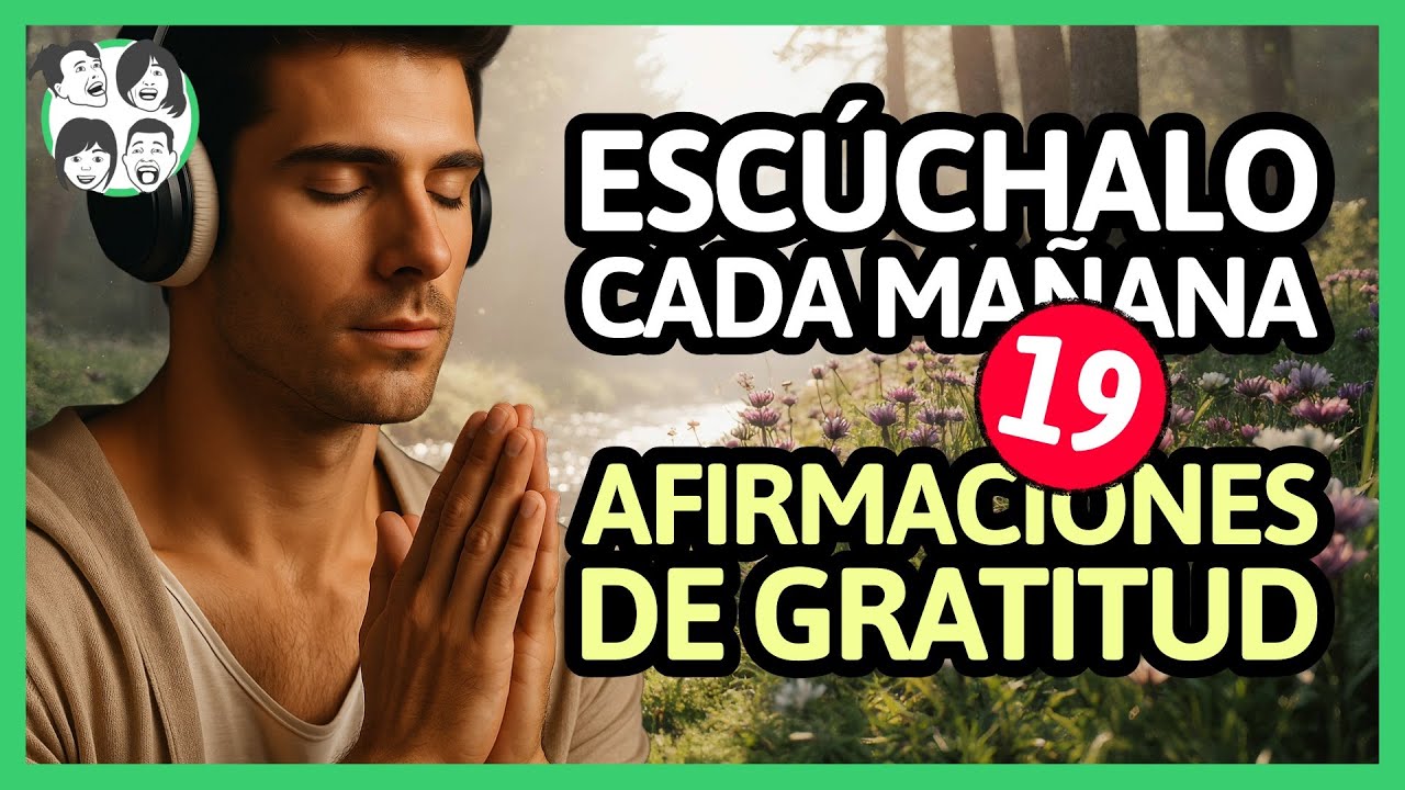 (15 Min) 🌅 Comienza tu Día con Estas Afirmaciones Positivas [Número 19]