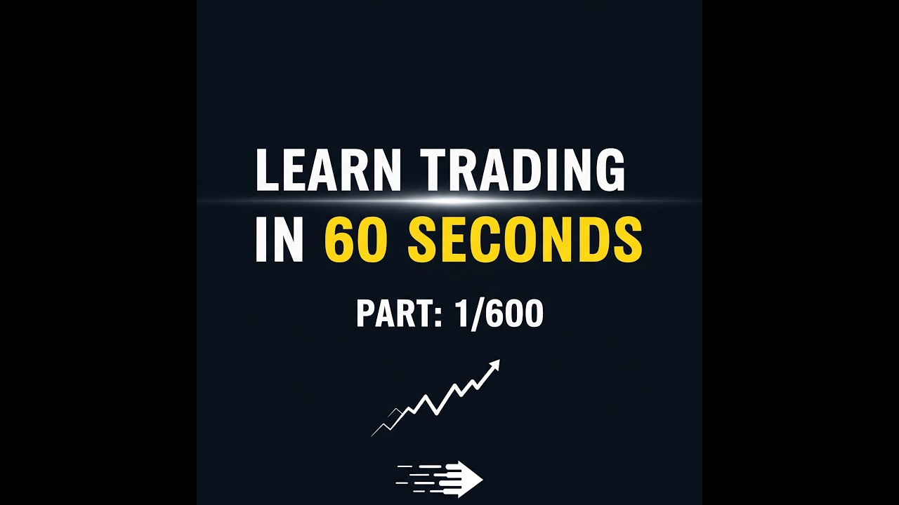 1-Minute Trading Mastery: Part 1/600 | Master the Markets Fast 📈 #TradingTips