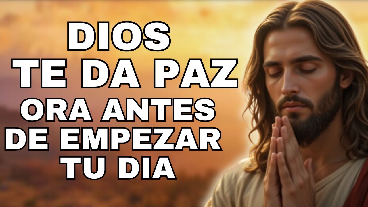 COMIENZA tu DÍA con PAZ PROFUNDA: Esta ORACIÓN Entregará tu Mañana en las Manos de DIOS