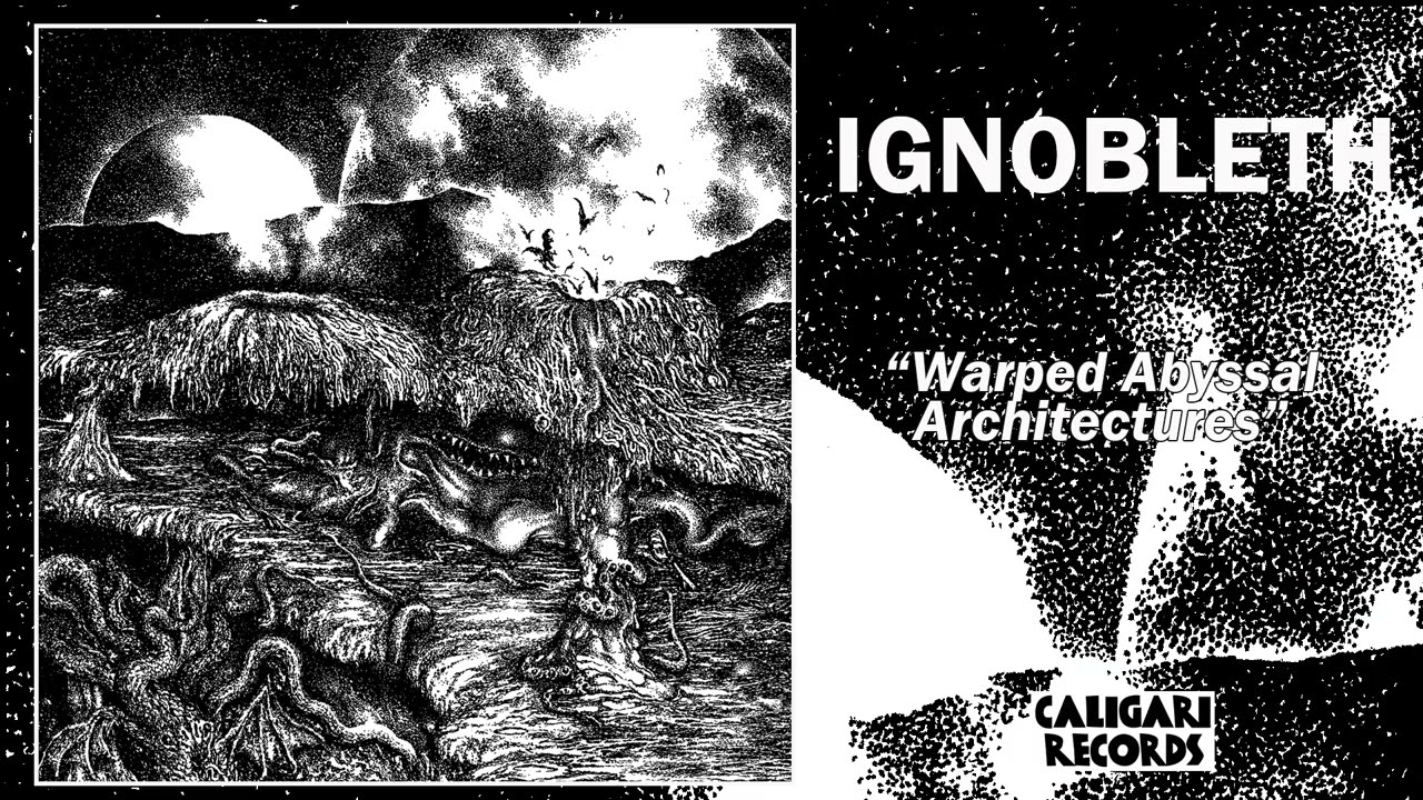 IGNOBLETH - Warped Abyssal Architectures - Caligari Records