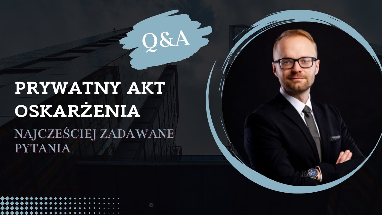 Q&A Prywatny akt oskarżenia
