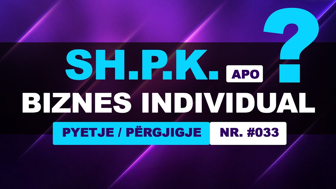SHPK apo Biznes Individual ?