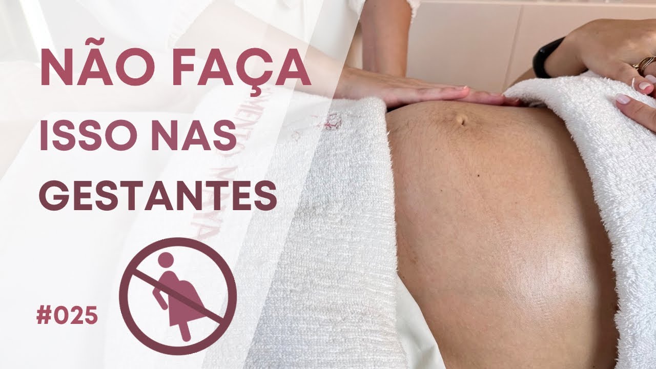 O que NÃO fazer na Massagem em Gestantes | Tutoriais #25