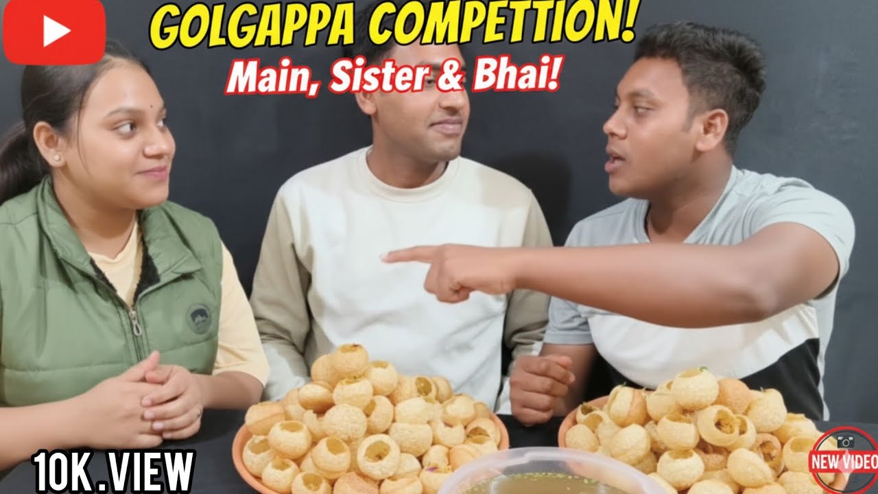 MAIN AUR SISTER BHAI KE SATH GOLGAPPA COMPETITION 🔥😋💯 JUST 2 MINUTES REAL VIDEO 