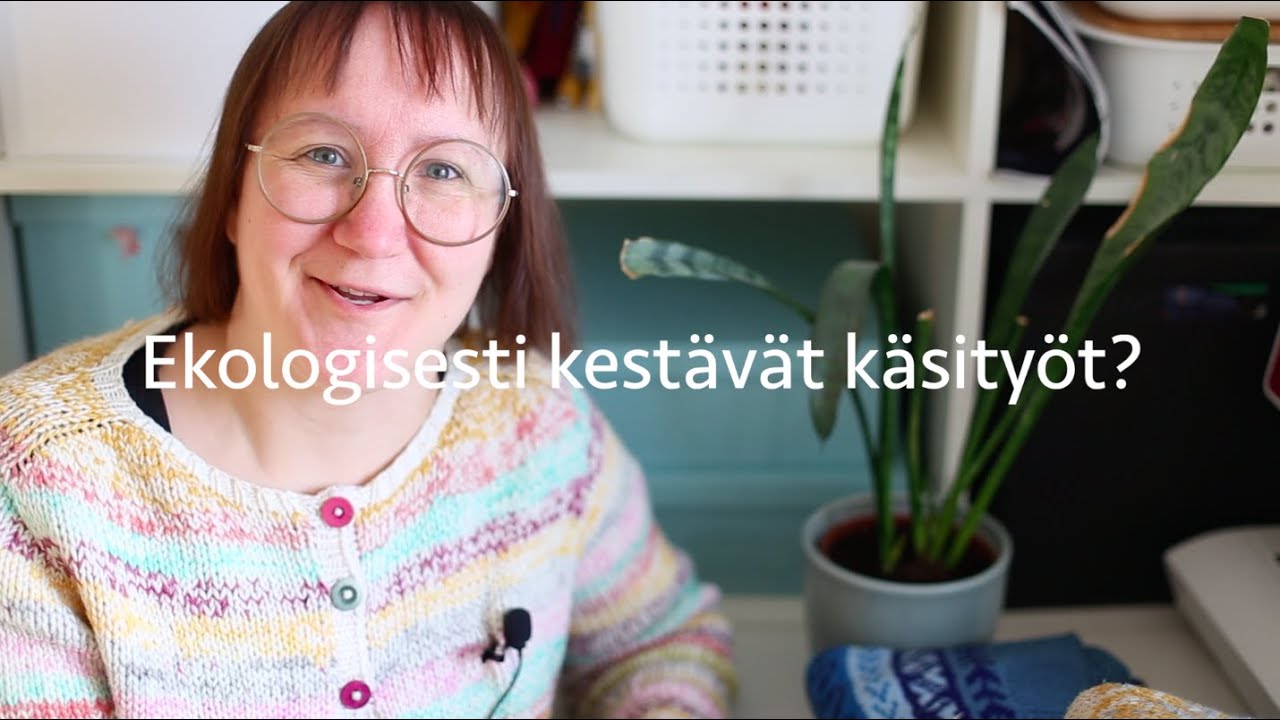 Käsityökekkerit seura: Ekologiset käsityöt
