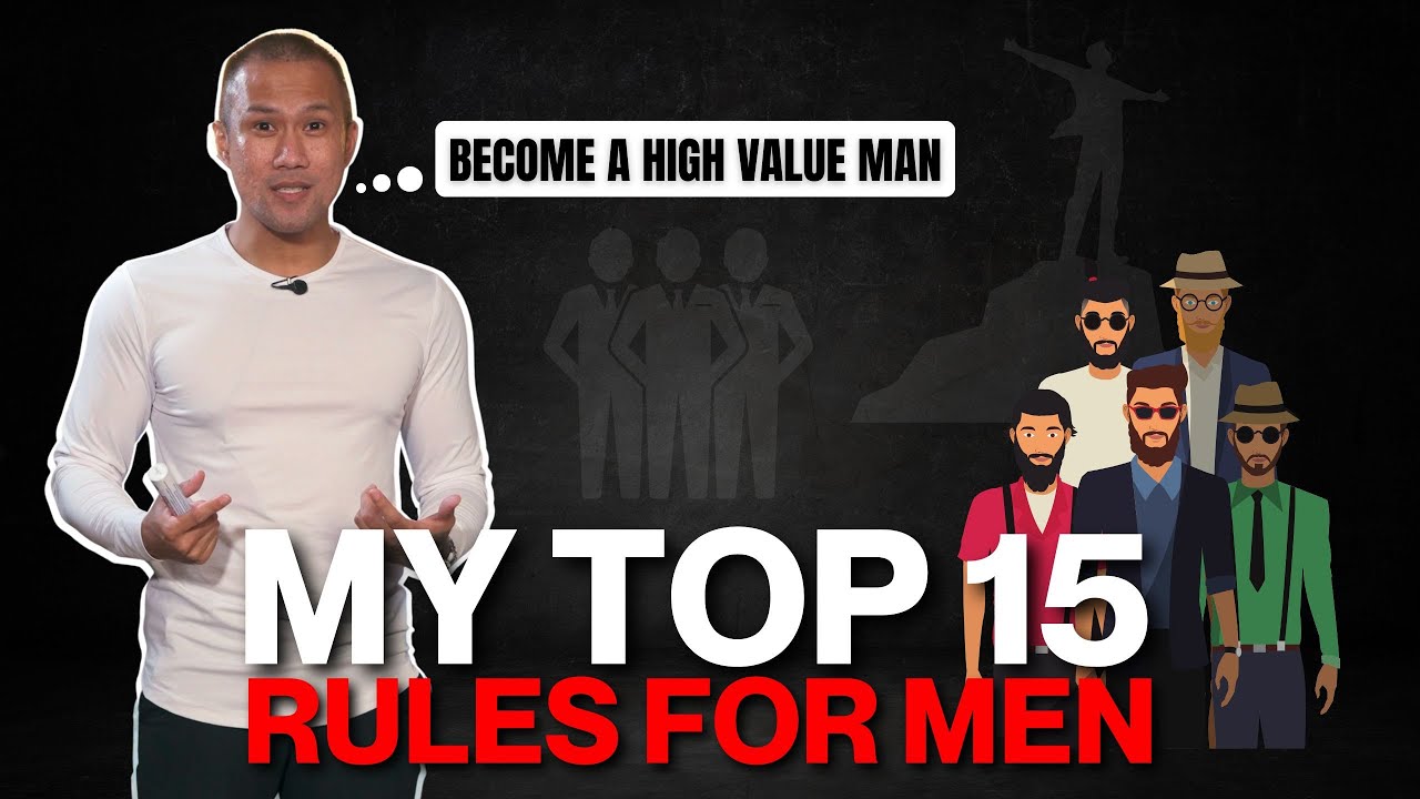 How to become a high value man | My top 15 rules for men