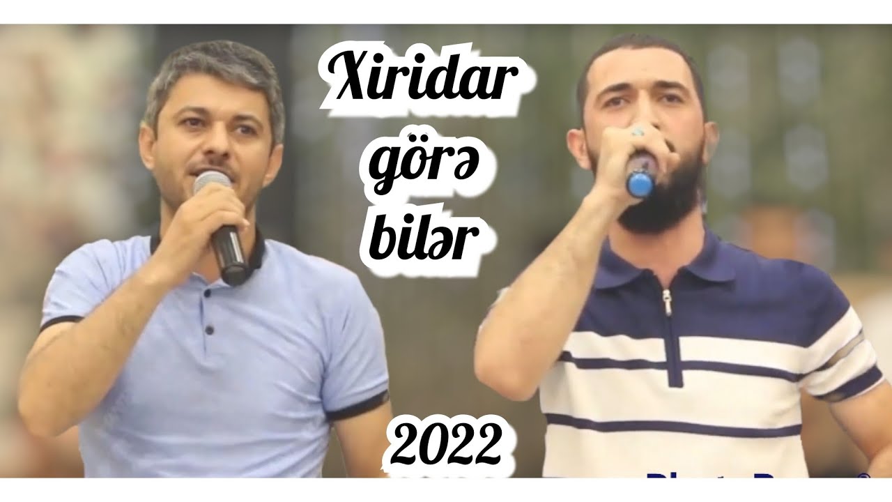 Tekbetek / Xiridar görə biler (Şakir - Terlan) Meyxana 2022