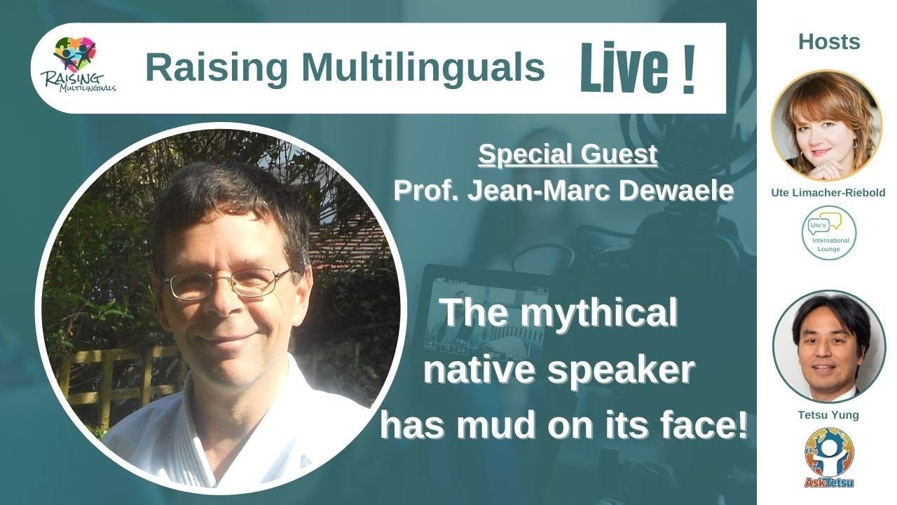 S56: Prof. Jean-Marc Dewaele - The mythical native speaker has mud on its face