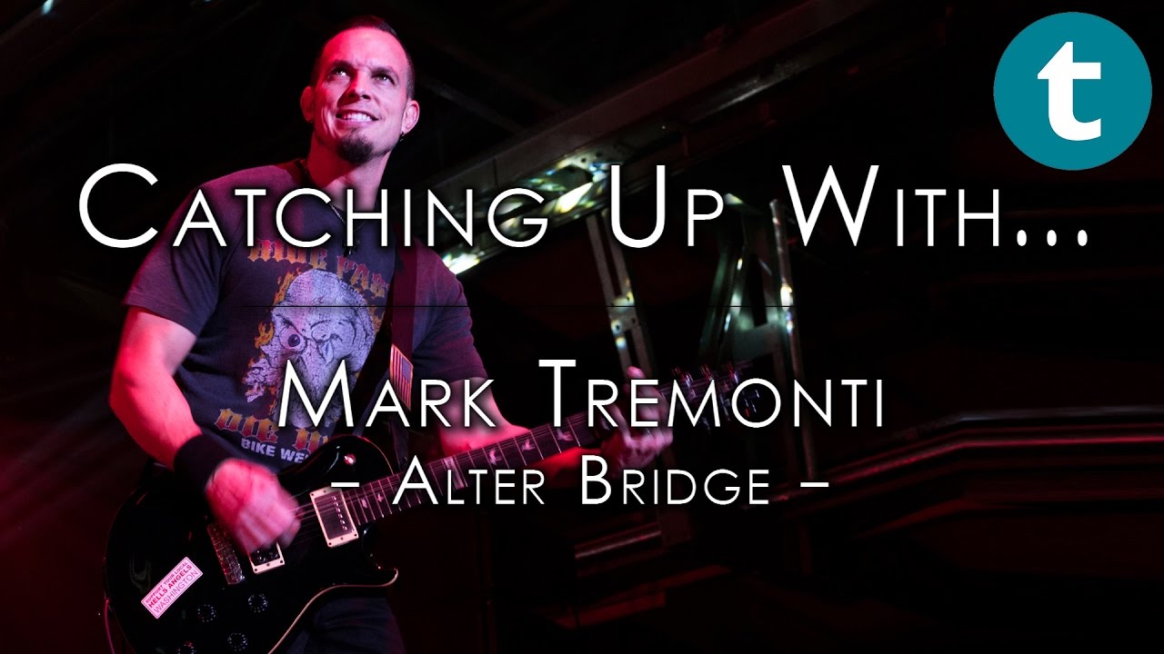 Mark Tremonti | Alter Bridge | Gear Interview