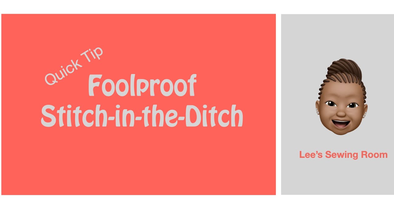 Foolproof Stitch in the Ditch