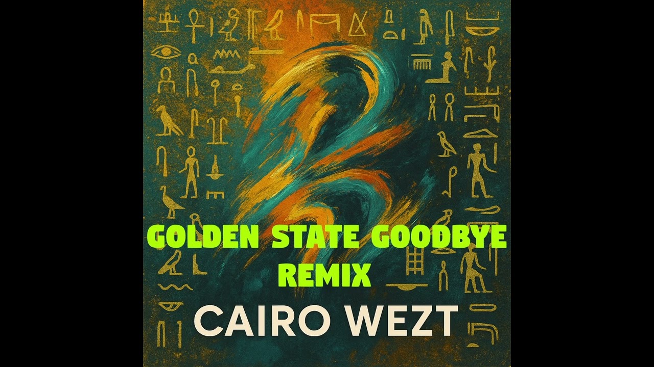 CAIRO WEZT - Golden State Goodbye (Remix) | (Official Music Video)