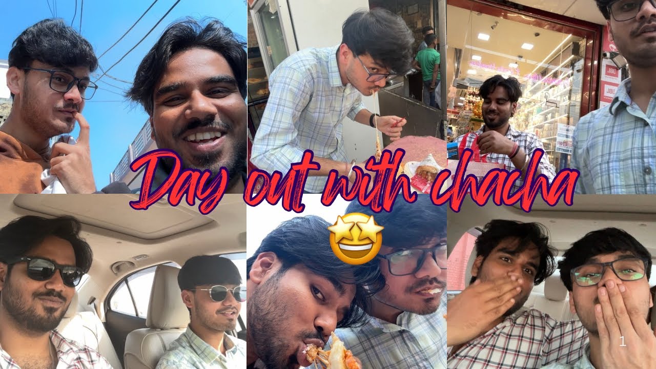 Day out with chacha 🤩🤩🤩
