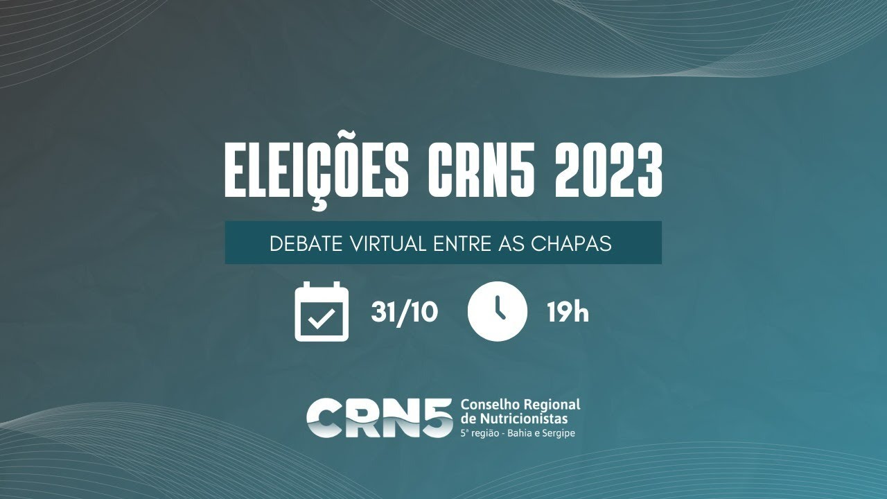 ELEIÇÕES CRN-5 2023: DEBATE VIRTUAL ENTRE AS CHAPAS