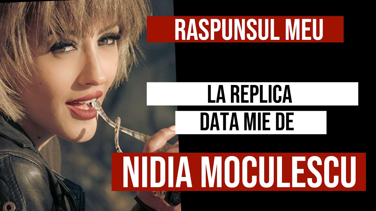 #NidiaMoculescu - RASPUNSUL MEU la REPLICA data mie de Nidia Moculescu
