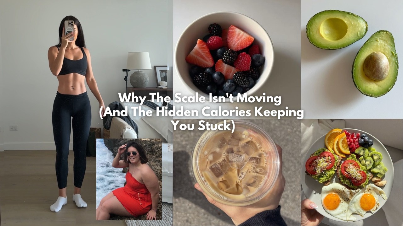 Why The Scale Isn't Moving (And The Hidden Calories Keeping You Stuck)