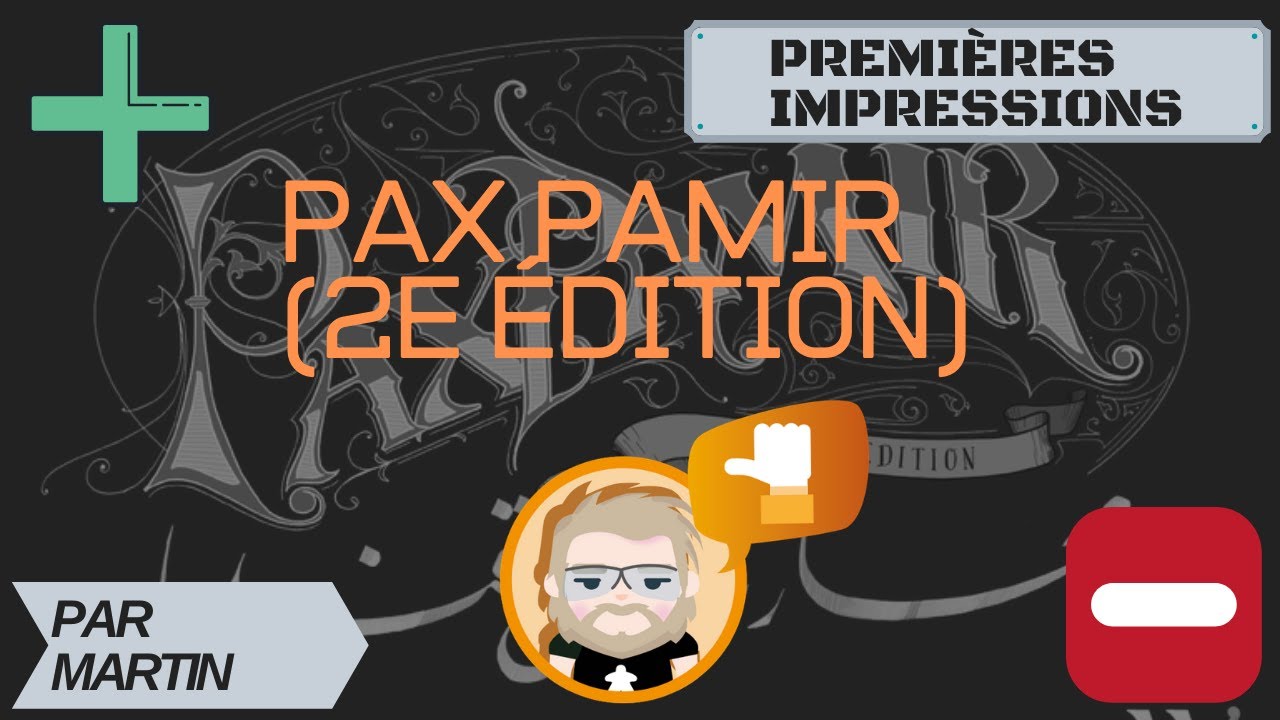 Premières impressions de Pax Pamir (2e Édition)
