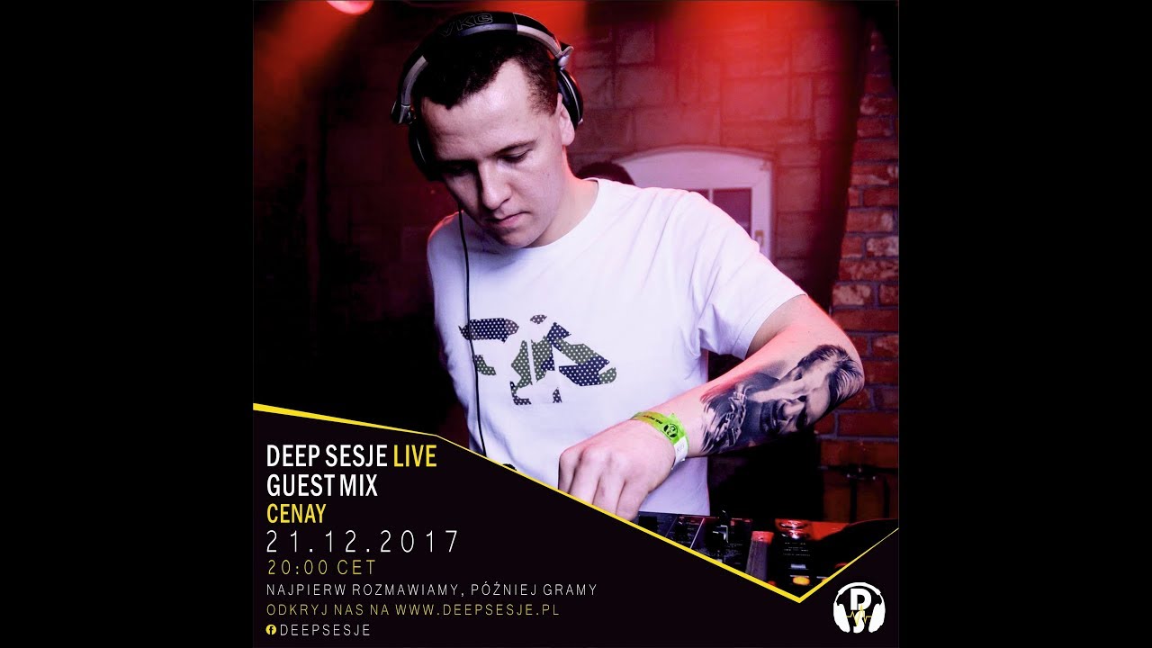 CENAY Deep Sesje Guest Mix 21.12.2017 Dj Set
