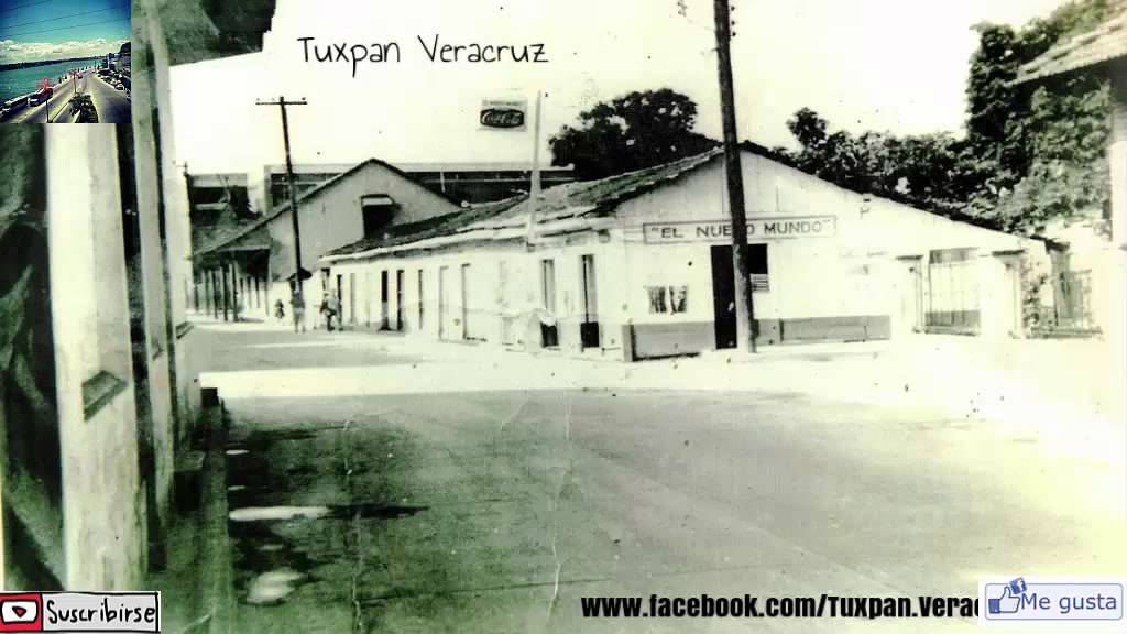 Imágenes De Tuxpan En Los Años 1924-1990- Tuxpan Veracruz
