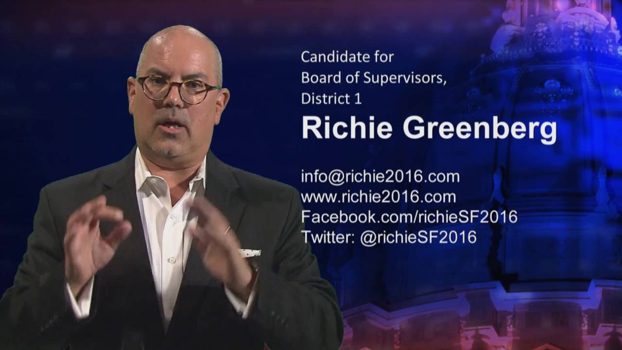 Richie Greenberg - Candidate for the Board of Supervisors, District 1