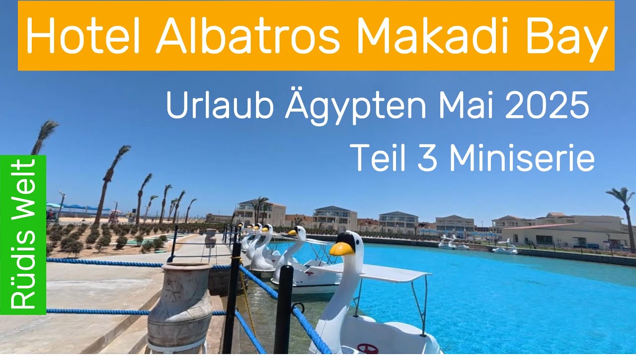 Albatros Hotel Makadi Bay Hurghada - Miniserie Urlaub Mai 2025 in Ägypten