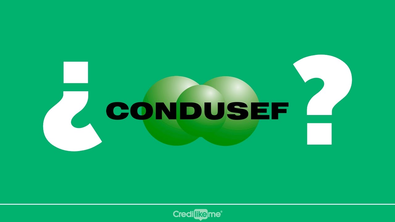 🤔🤔&iquest;Qu&eacute; es la #CONDUSEF? (Explicaci&oacute;n detallada) Prestamos en linea confiables