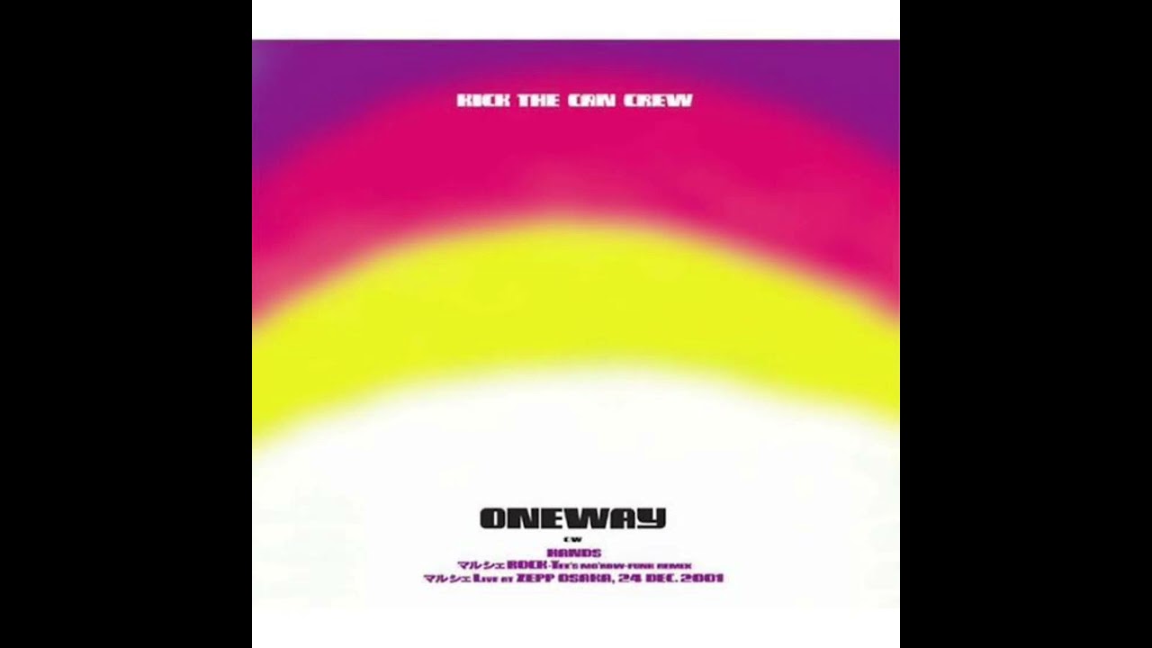 KICK THE CAN CREW-ONEWAY