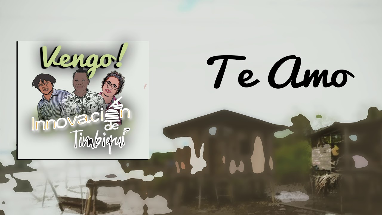 Innovación de Timbiquí - Te Amo (Audio Oficial)