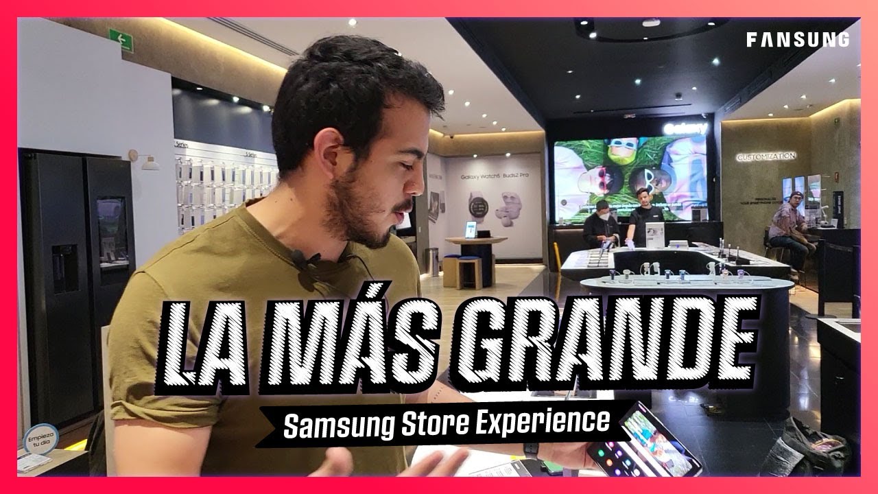 ¿Qué hay en la tienda más grande de Samsung en México? | Fansung