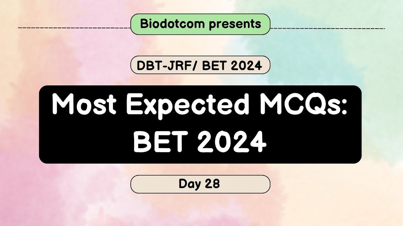 BET 2024 Crash Course: Day 28 | DBT-JRF MCQs || Biodotcom || #DBT #CSIR