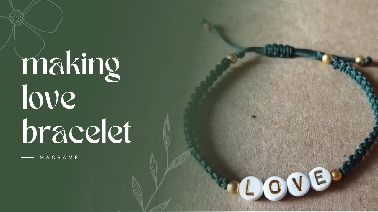&ldquo;DIY Macrame Love Bracelet 💖✨ Easy Square Knot (Cobra Stitch) Tutorial!&rdquo;