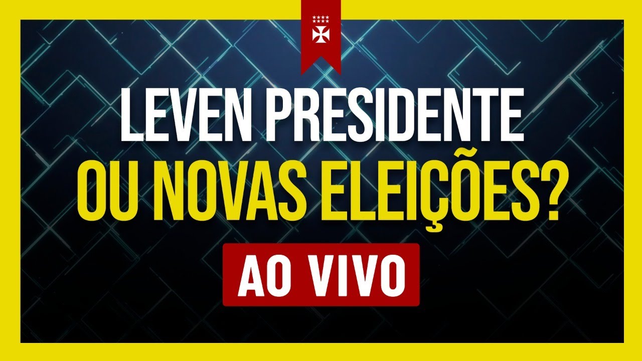 LEVEN PRESIDENTE OU NOVA ELEI&Ccedil;&Atilde;O? | &Uacute;ltimas Not&iacute;cias do Vasco da Gama