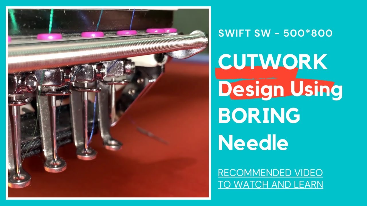 How to use BORING NEEDLE for CUTWORK Designs | SWIFT COMPUTERIZED EMBROIDEY MACHINES