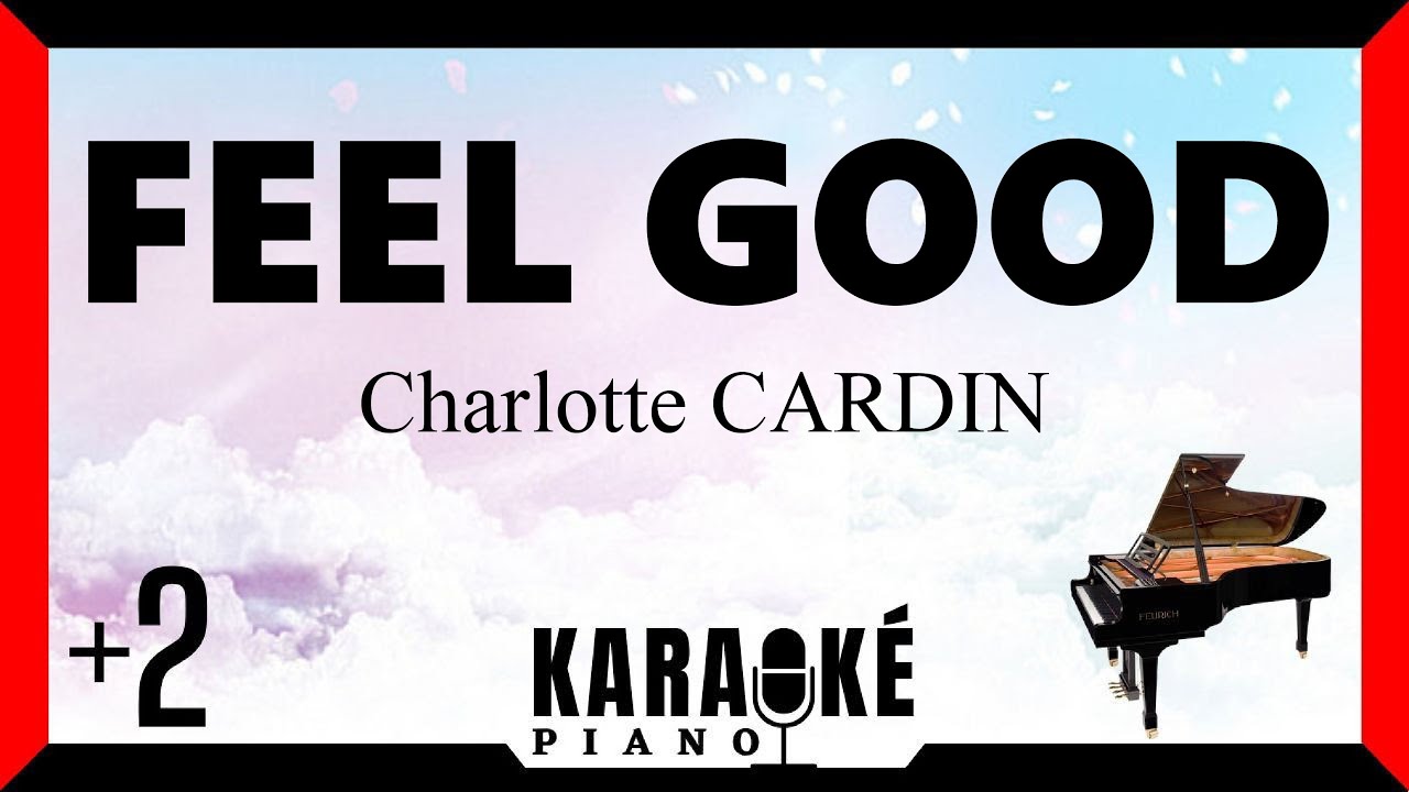 Feel good Charlotte CARDIN (Karaoké Piano Français) +2