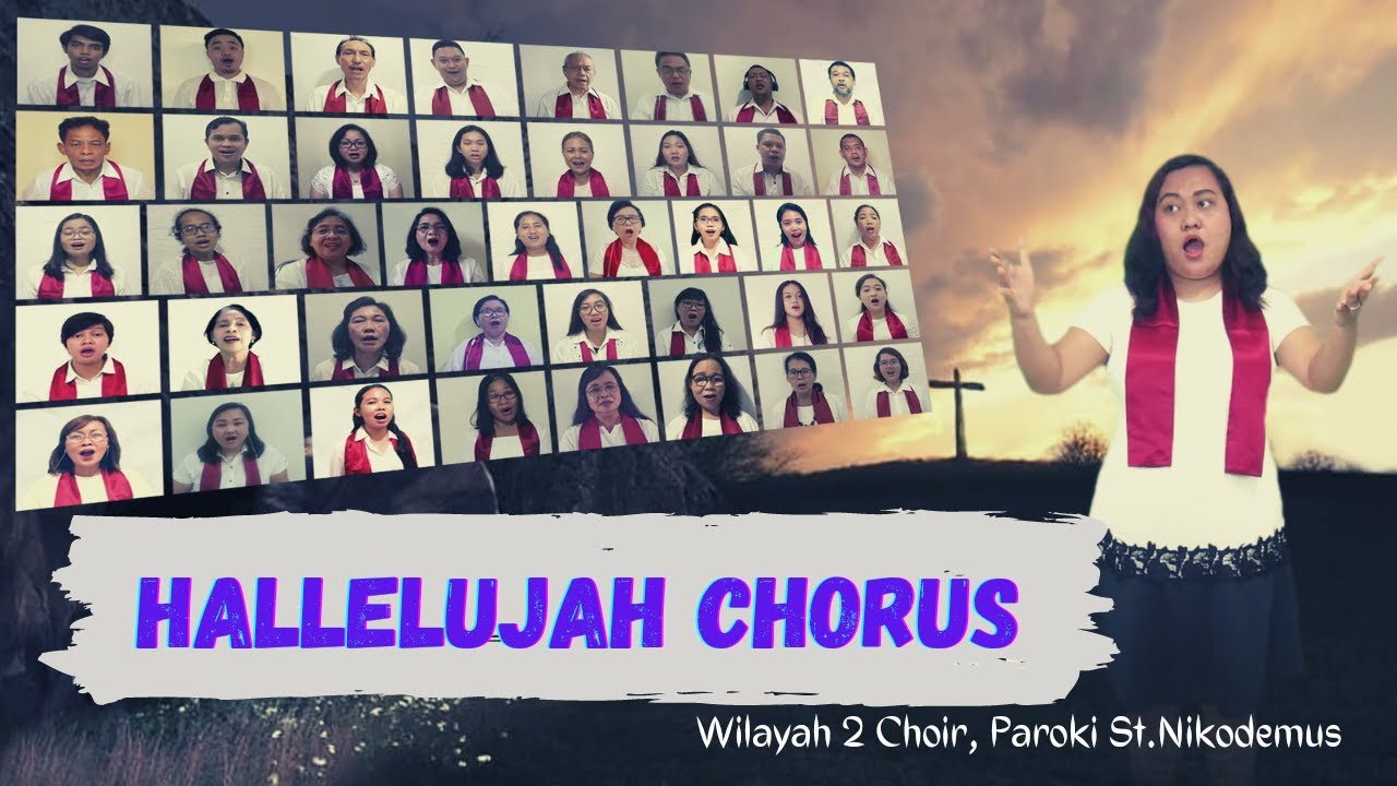HALLELUJAH CHORUS - Virtual Choir of Wilayah 2 - Paroki St. Nikodemus