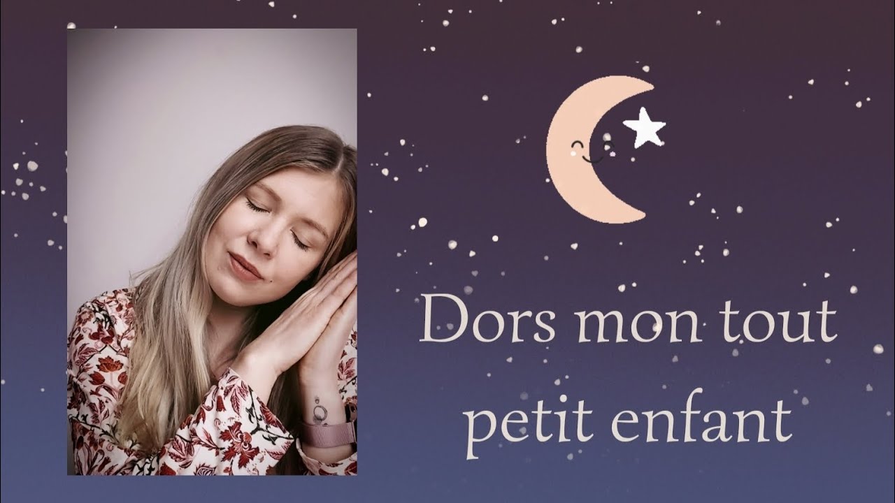 Les comptines de Pauline - Dors mon tout petit enfant (