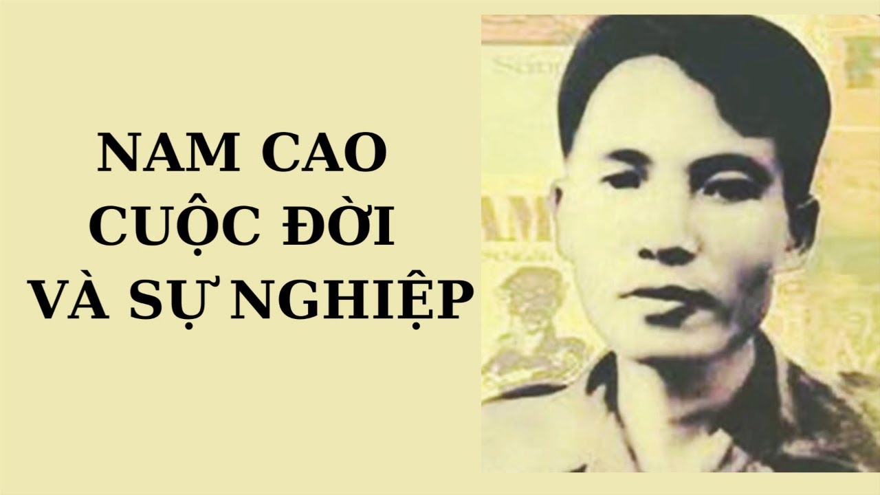 NAM CAO cuộc đời và sự nghiệp: Muốn viết cho nhân đạo trước hết phải sống cho nhân đạo