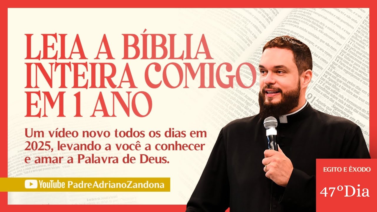 A Bíblia em um Ano - Episódio 47 - Ex 32 - Lv 23 - Salmo 79 - Pe. Adriano Zandoná